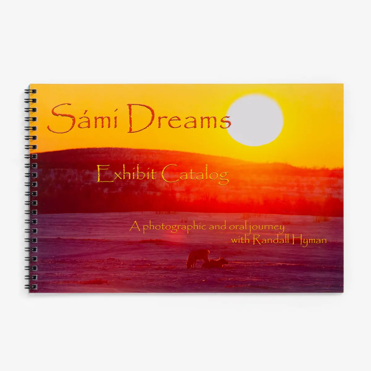 Vesterheim History & Culture-Sami Dreams Exhibit Catalog by Randall Hyman