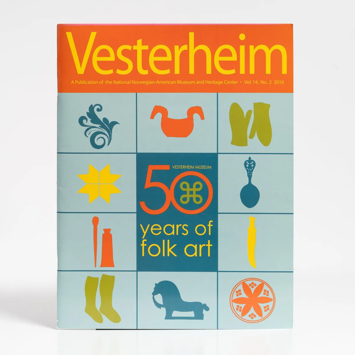 Vesterheim Vesterheim Magazine-Magazine Vol. 14, No. 2 2016 - 50 Years of Folk Art