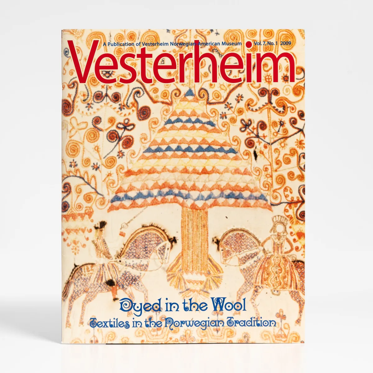 Vesterheim Vesterheim Magazine-Magazine Vol. 7, No. 1 2009 - Dyed in the Wool