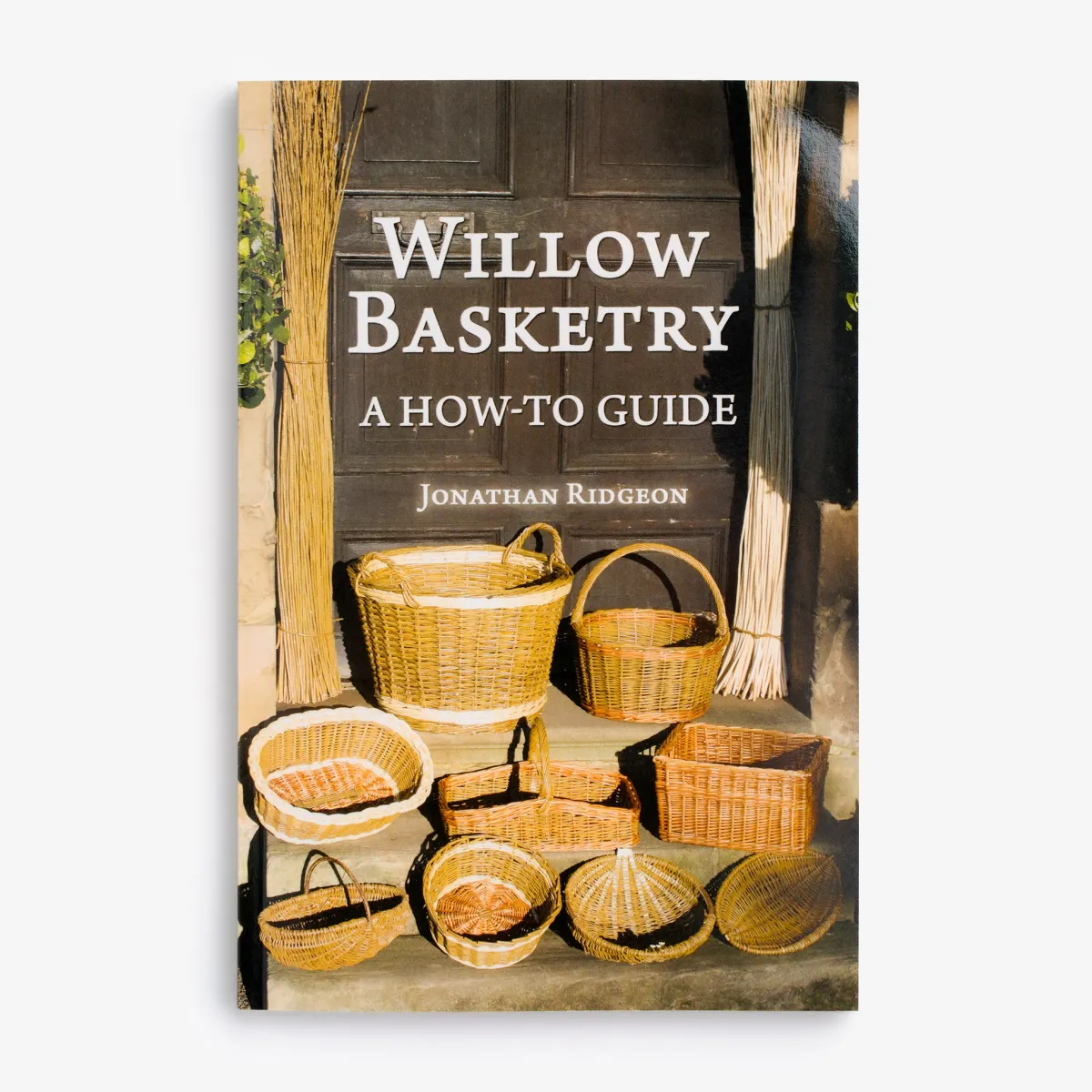Vesterheim Fiber Arts | Fiber Arts-Willow Basketry: A How-To Guide by Jonathan Ridgeon